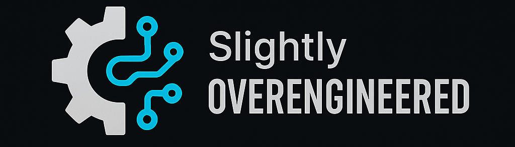 Slightly Overengineered